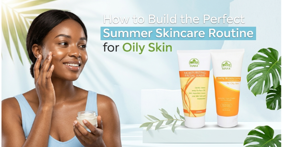 How to Build the Perfect Summer Skincare Routine for Oily Skin